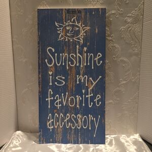 Blue Rustic "Sunshine is My Favorite Accessory" Wall Sign